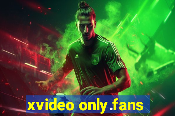 xvideo only.fans